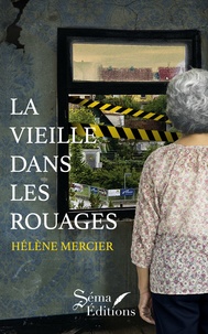Hélène Mercier - La vieille dans les rouages.