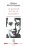 Hélène Merlin-Kajman - La Langue Est-Elle Fasciste ? Langue, Pouvoir, Enseignement.