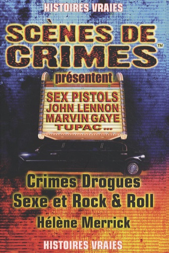 Hélène Merrick - Crimes Drogues Sexe et Rock and Roll.
