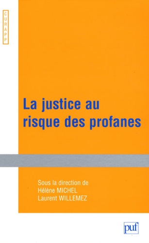 Hélène Michel et Laurent Willemez - La justice au risque des profanes.