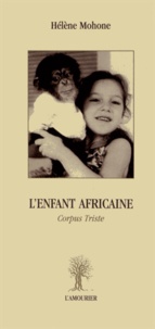 Hélène Mohone - L'enfant africaine - Corpus triste.