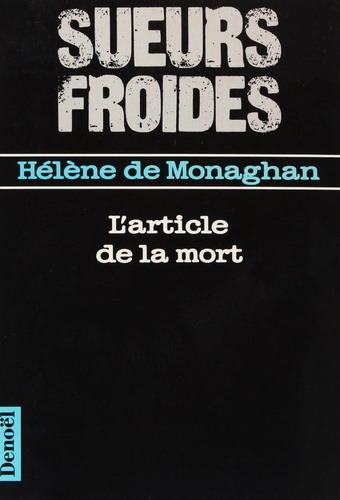 Hélène Monaghan - L'article de la mort.