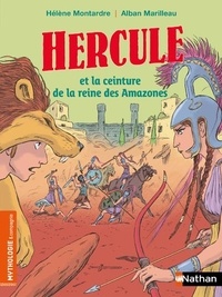 Hélène Montarde et Alban Marilleau - Hercule et la ceinture de la reine des Amazones.