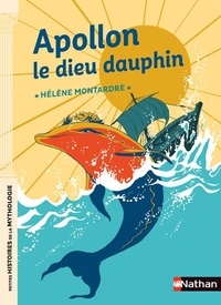 Hélène Montardre - Apollon le dieu dauphin.