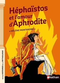 Hélène Montardre - Héphaïstos et l'amour d'Aphrodite.