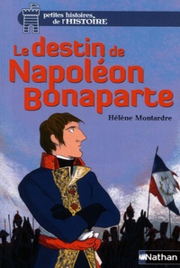 Hélène Montardre - Le destin de Napoléon Bonaparte.