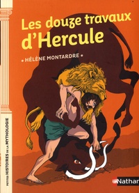 Hélène Montardre - Les douze travaux d'Hercule.