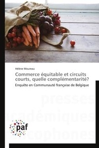 Hélène Moureau - Commerce équitable et circuits courts, quelle complémentarité? - Enquête en Communauté française de Belgique.