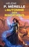 Hélène P Mérelle - L'automne des magiciens Tome 3 : La passeuse d'ombres.