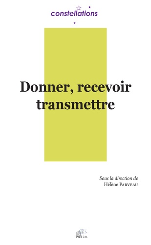 Hélène Parveau - Donner, recevoir, transmettre.