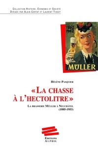 Hélène Pasquier - La Chasse à l'hectolitre..