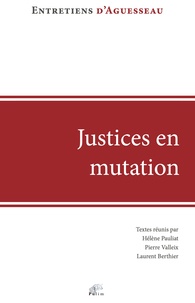 Hélène Pauliat et Pierre Valleix - Justices en mutation.