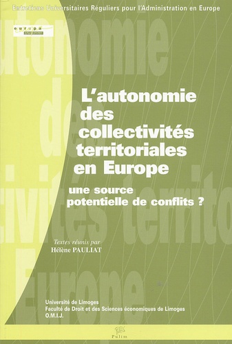 Hélène Pauliat - L'autonomie des collectivités territoriales en Europe : une source potentielle de conflits ?.