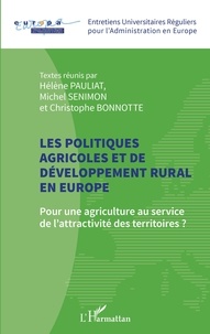 Hélène Pauliat et Michel Senimon - Les politiques agricoles et de développement rural en Europe - Pour une agriculture au service de l'attractivité des territoires ?.