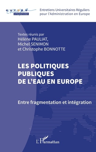 Les politiques publiques de l'eau en Europe. Entre fragmentation et intégration