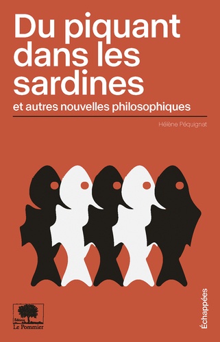 Du piquant dans les sardines et autres nouvelles philosophiques