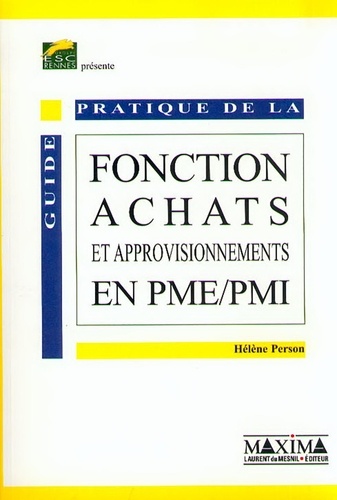 Hélène Person - Guide Pratique De La Fonction Achats Et Approvisionnements En Pme/Pmi.