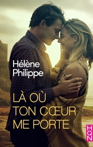 Hélène Philippe - Là où ton coeur me porte.