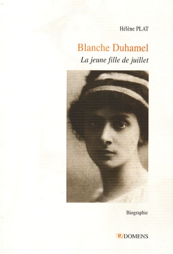 Hélène Plat - Blanche Duhamel - La jeune fille de juillet.