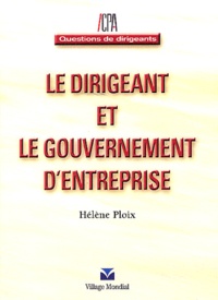 Hélène Ploix - Le dirigeant et le gouvernement d'entreprise.