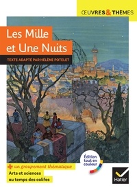 Hélène Potelet - Les Mille et Une Nuits - suivi d'un groupement thématique « Arts et sciences au temps des califes ».