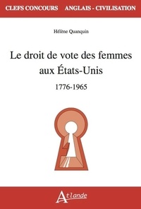 Hélène Quanquin - Le droit de vote des femmes aux Etats-Unis - 1776 - 1965.