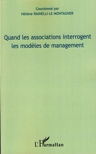 Hélène Rainelli-Le Montagner - Quand les associations interrogent les modèles de management.