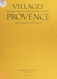 Villages en Provence, entre Rhône et Durance