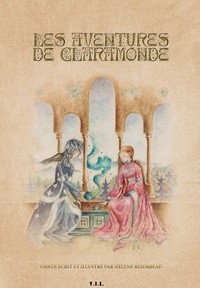 Hélène Rejembeau - Les aventures de Claramonde.