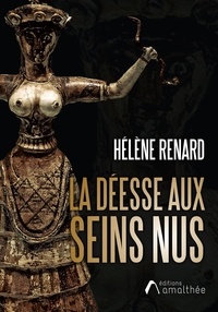 Hélène Renard - La déesse aux seins nus.