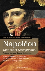 Hélène Renard et Anne Jouffroy - Napoléon, L'intime et l'exceptionnel - 1804-1821.