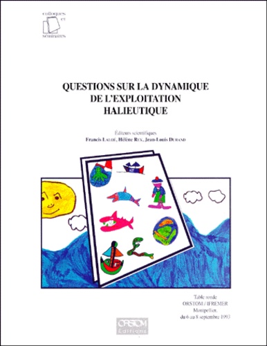 Hélène Rey et Jean-Louis Durand - Questions Sur La Dynamique De L'Exploitation Halieutique.