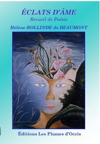 Hélène Rollinde de Beaumont - Eclats d'âme.