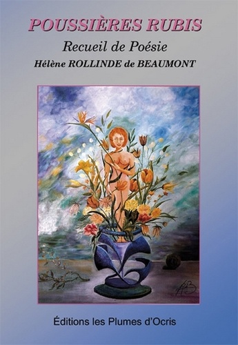 Hélène Rollinde de Beaumont - Poussières rubis.