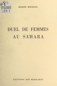 Hélène Roudaud - Duel de femmes au Sahara.