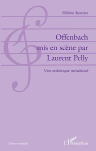 Offenbach mis en scène par Laurent Pelly
