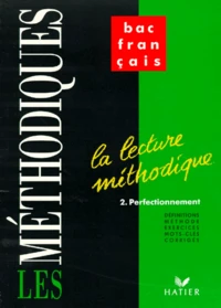 Francais 1ere La Lecture Methodique. Tome 2, Perfectionnement, Definitions, Methode, Exercices, Mots-Cles, Corriges