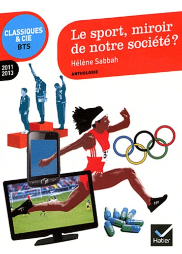 Hélène Sabbah - Le sport, miroir de notre société ? - Anthologie. 2011/2013.