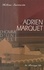 Adrien Marquet. L'homme d'une ville, roman