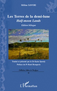 Hélène Savoie - Les terres de la demi-lune - Half-moon Lands.