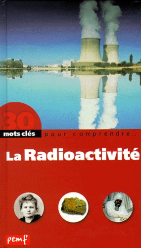 Hélène Schertz et Yvette Afchain - La Radioactivite.