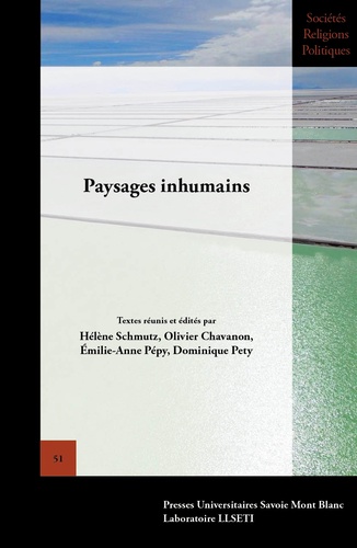 Hélène Schmutz et Olivier Chavanon - Paysages inhumains.