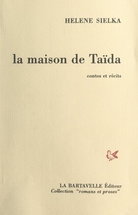 Hélène Sielka et Gérard Fauré - La maison de Taïda - Contes et récits.