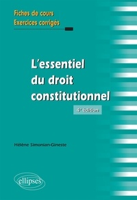 Hélène Simonian-Gineste - L'essentiel du droit constitutionnel - Fiches de cours et cas pratiques corrigés.