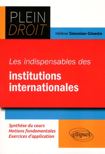 Les indispensables du Droit des institutions internationales