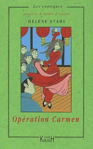 Hélène Stahl - Opération Carmen.