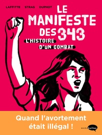 Hélène Strag et Adeline Laffitte - Le Manifeste des 343 - L'histoire d'un combat.