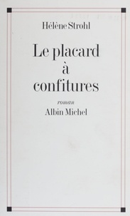 Hélène Strohl - Le placard à confitures.