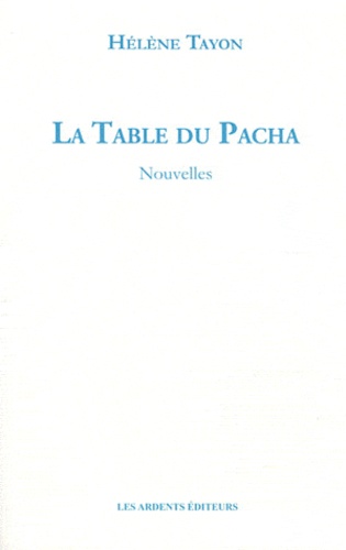 Hélène Tayon - La Table du Pacha.