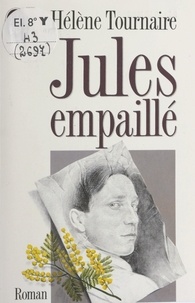 Hélène Tournaire - Jules empaillé.